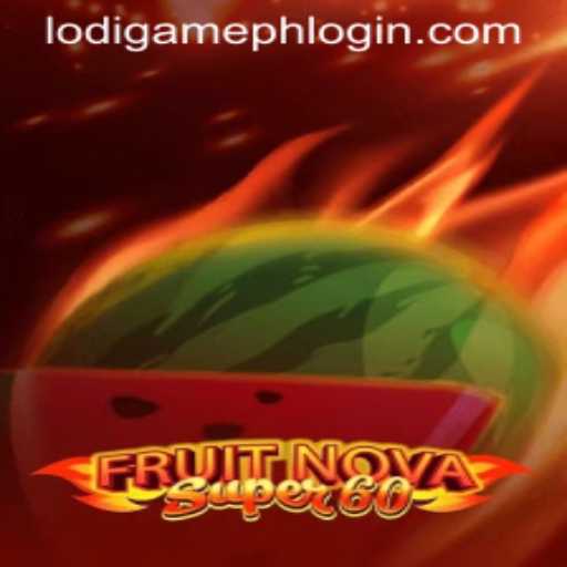 Exploring the Exciting World of FruitNovaSuper60 and Its Impact on LodiGame PH