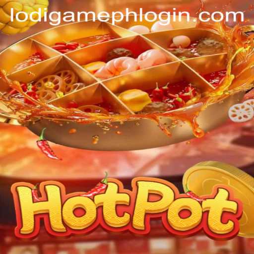 Exploring the Excitement of Hotpot: A Dive into LodiGame PH's Latest Offering