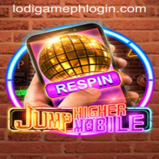 JumpHighermobile: The New Obsession from LodiGame PH