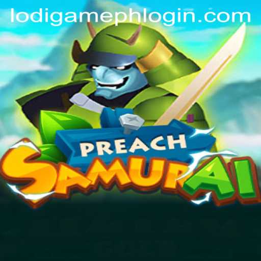 Unveiling PreachSamurai: A Unique Gaming Experience with LodiGame PH