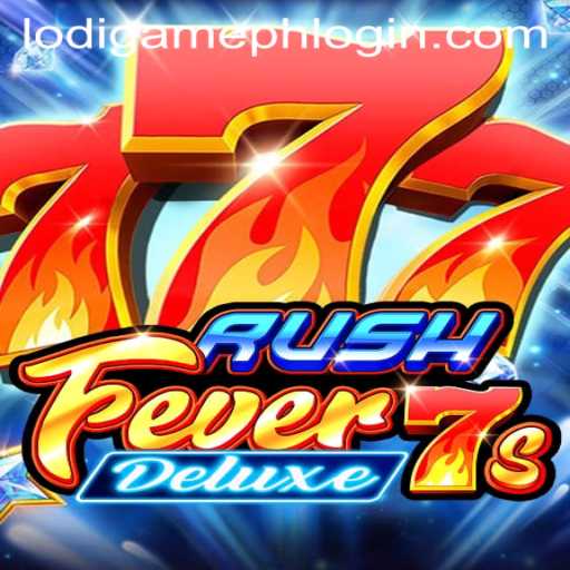 RushFever7sDeluxe: An Exciting New Chapter in the LodiGame PH Universe