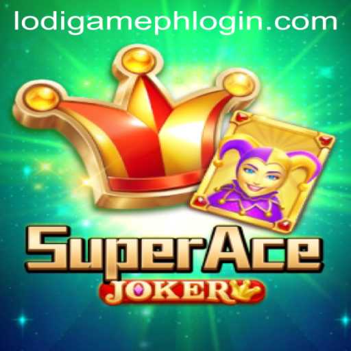 Exploring SuperAceJoker - A Thrilling Addition by LodiGame PH